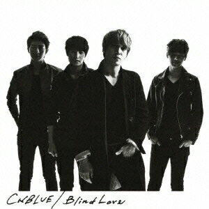 Blind Love(初回限定盤B CD+DVD) [ CNBLUE ]