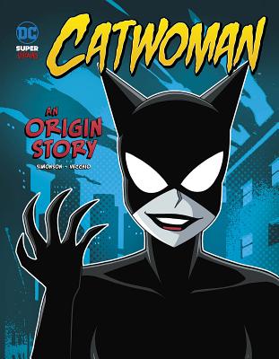 Catwoman: An Origin Story CATWOMAN （DC Super-Villains Origins） [ Luciano Vecchio ]