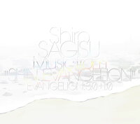 Shiro SAGISU Music from”SHIN EVANGELION”