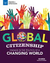 Global Citizenship: Engage in the Politics of a Changing World GLOBAL CITIZENSHIP （Inquire Investigate） Julie Knutson