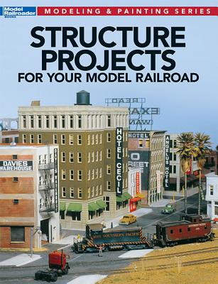 Structure Projects for Your Model Railroad STRUCTURE PROJECTS FOR YOUR MO （Modeling Painting） Jeff Wilson