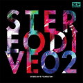 STEREO DIVE 02 (初回限定盤 CD＋Blu-ray)