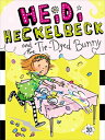 Heidi Heckelbeck and the Tie-Dyed Bunny HEIDI HECKELBECK & THE TIE-DYE （Heidi Heckelbeck） 