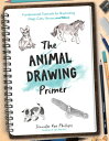 The Animal Drawing Primer: Fundamental Tutorials for Illustrating Dogs, Cats, Horses and More ANIMAL DRAWING PRIMER 