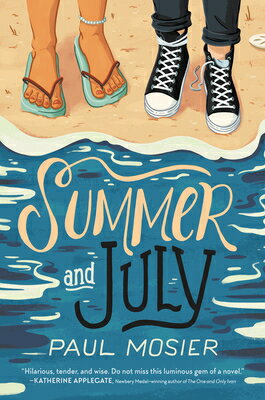Summer and July SUMMER & JULY [ Paul Mosier ]