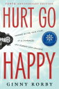 Hurt Go Happy: A Novel Inspired by the True Story of a Chimpanzee Who Learned Sign Language HURT GO HAPPY [ Ginny Rorby ]