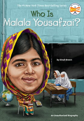 Who Is Malala Yousafzai? WHO IS MALALA YOUSAFZAI （Who Was?） [ Dinah Brown ]