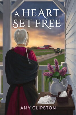A Heart Set Free HEART SET FREE （From the Heart Amish） 