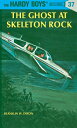 The Ghost at Skeleton Rock HB037 GHOST AT SKELETON ROCK （Hardy Boys） Franklin W. Dixon