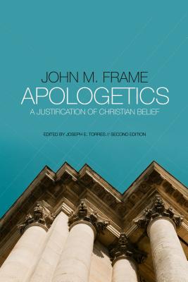 Apologetics: A Justification of Christian Belief APOLOGETICS 