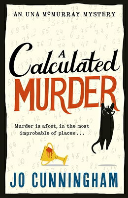 A Calculated Murder: A Charming Cosy Murder Mystery (Una McMurray Mysteries Book 2) CALCULATED MURDER 