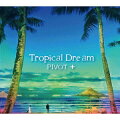 Tropical Dream