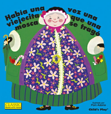 Haba Una Vez Una Viejecita Que Una Mosca Se Trag. SPA-HABIA UNA VEZ UNA VIEJECIT （Classic Books with Holes） 