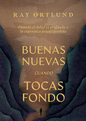 Buenas Nuevas Cuando Tocas Fondo: Cmo Encontrar a Dios En Medio del Dolor Y La Desesperanza SPA-BUENAS NUEVAS CUANDO TOCAS 