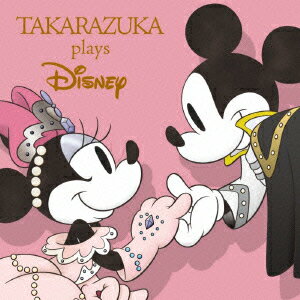 【送料無料】TAKARAZUKA plays Disney [ (V.A.) ]