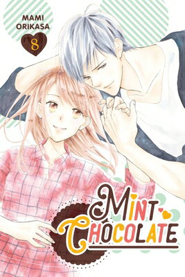 Mint Chocolate, Vol. 8: Volume 8 CHOCOLATE VOL （Mint Chocolate） [ Mami Orikasa ]