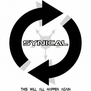 THIS WILL ALL HAPPEN AGAIN [ SYNICAL ]