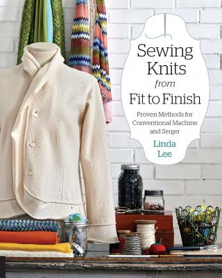 SEWING KNITS FROM FIT TO FINIS Linda Lee CREATIVE PUB INTL2018 Paperback English ISBN：9781589239388 洋書 Art & Entertainment（芸術＆エンターテインメント） Crafts & Hobbies