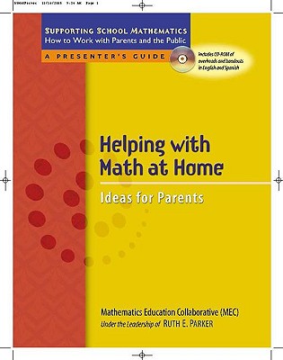 Helping with Math at Home: Ideas for Parents HELPING W/MATH AT HOME IDEAS F （Supporting School Mathematics: How to Work with Parents and） [ Ruth E. Parker ]