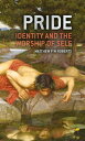ŷ֥å㤨Pride: Identity and the Worship of Self PRIDE [ Matthew Roberts ]פβǤʤ3,009ߤˤʤޤ