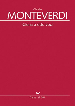 【輸入楽譜】モンテヴェルディ, Claudio: グローリア SV 307(混声八部合唱と通奏低音伴奏)(ラテン語)/Neumeier編: ヴォーカルスコア