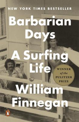 Barbarian Days: A Surfing Life BARBARIAN DAYS [ William Finnegan ]