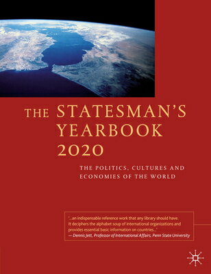 The Statesman's Yearbook: The Politics, Cultures and Economies of the World STATESMANS YEARBK 2020/E （Statesman's Yearbook） [ Palgrave MacMillan ]
