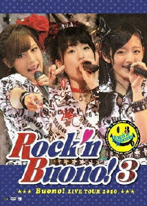 Buono! ライブツアー 2010 〜Rock’n Buono! 3〜 [ Buono! ]