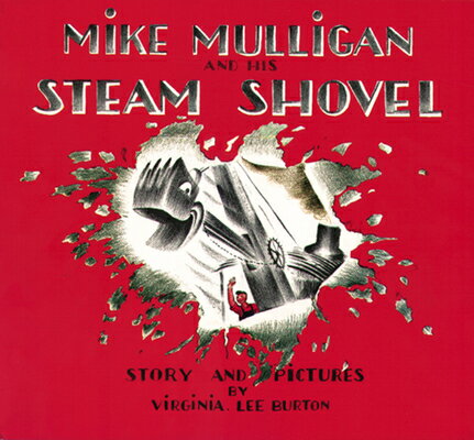 Mike Mulligan and His Steam Shovel MIKE MULLIGAN HIS STEAM SHOV （Sandpiper Books） Virginia Lee Burton