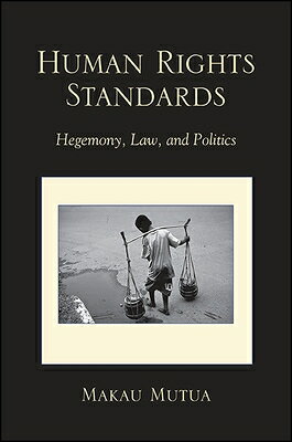 Human Rights Standards: Hegemony, Law, and Politics HUMAN RIGHTS STANDARDS 