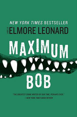 Maximum Bob MAXIMUM BOB [ Elmore Leonard ]