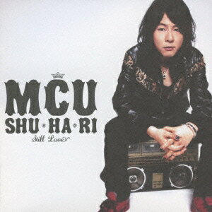 SHU・HA・RI ～STILL LOVE～ [ MCU ]