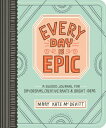 Every Day Is Epic: A Guided Jo...
