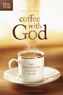 The One Year Coffee with God: 365 Devotions to Perk Up Your Day 1 YEAR COFFEE W/GOD [ Sarah Arthur ]