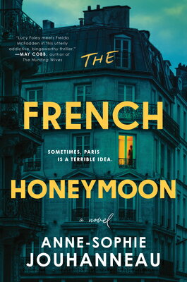 The French Honeymoon FRENCH HONEYMOON [ Anne-Sophie Jouhanneau ]