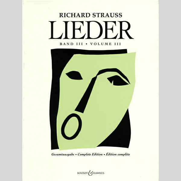 【輸入楽譜】シュトラウス, Richard: 歌曲集 第3巻: Op.69-88、作品番号のない作品 (独語)