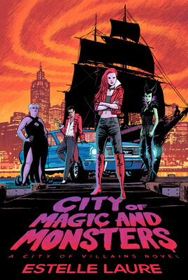 City of Magic and Monsters CITY OF MAGIC & MONSTERS （City of Villains） [ Estelle Laure ]