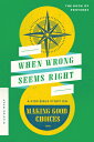 When Wrong Seems Right: A Kids Bible Study on Making Good Choices RIGHT [ Adam Griffin ]