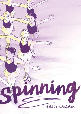 Spinning SPINNING [ Tillie Walden ]