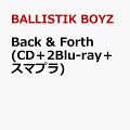 Back & Forth (CD＋2Blu-ray＋スマプラ)