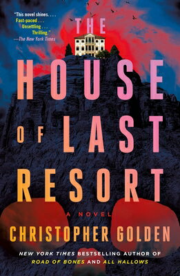 The House of Last Resort HOUSE OF LAST RESORT [ Christopher Golden ]