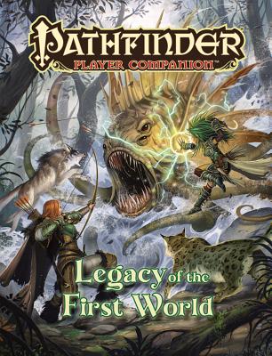 Pathfinder Player Companion: Legacy of the First World PATHFINDER PLAYER COMPANION LE Paizo