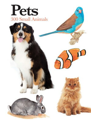 Pets: 300 Small Animals PETS （Mini Expert Guid