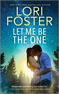 Let Me Be the One LET ME BE THE 1 ORIGINAL/E （Family Ties） [ Lori Foster ]