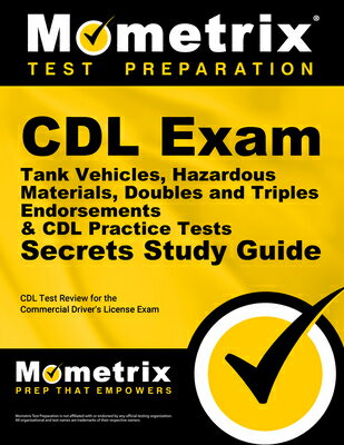 CDL Exam Secrets - Tank Vehicles, Hazardous Materials, Doubles and Triples Endorsements & CDL Practi