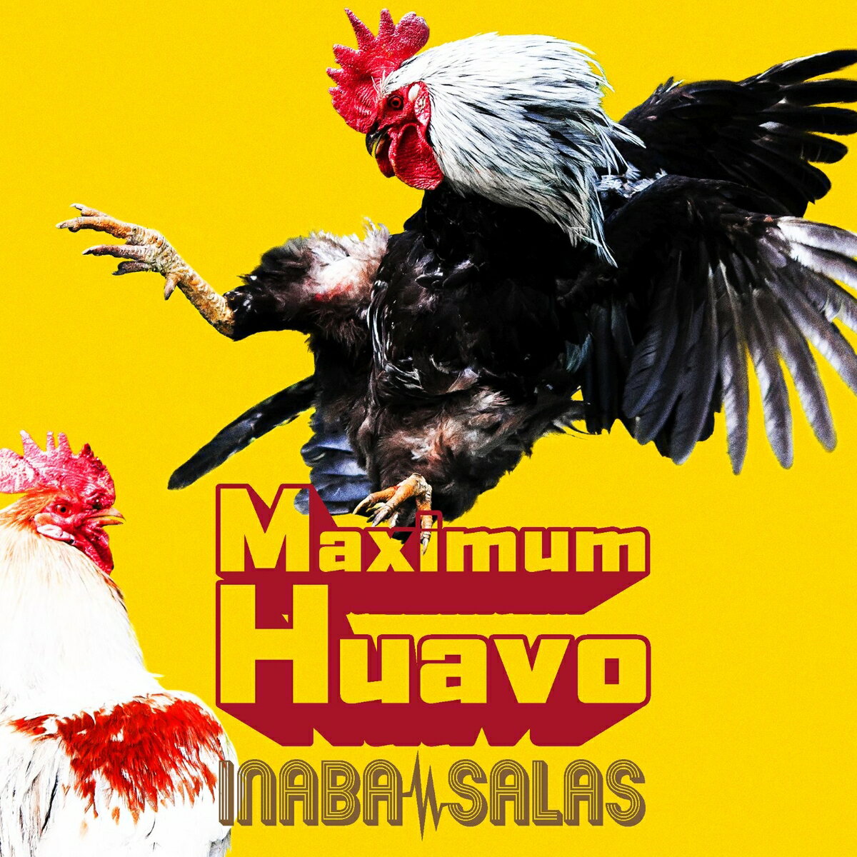 Maximum Huavo (初回限定盤 CD＋Blu-ray) INABA/SALAS