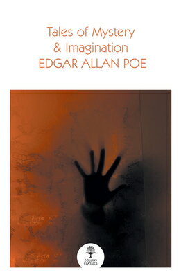 Tales of Mystery and Imagination TALES OF MYST & IMAGINATION （Collins Classics） [ Edgar Allan Poe ]