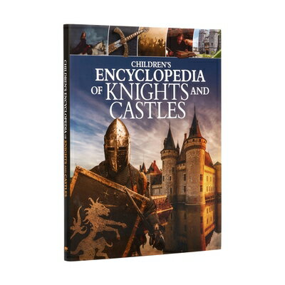 Children 039 s Encyclopedia of Knights and Castles CHILDRENS ENCY OF KNIGHTS CA （Arcturus Children 039 s Reference Library） Sean Sheehan