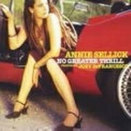 【輸入盤】No Greater Thrill [ Annie Sellick ]