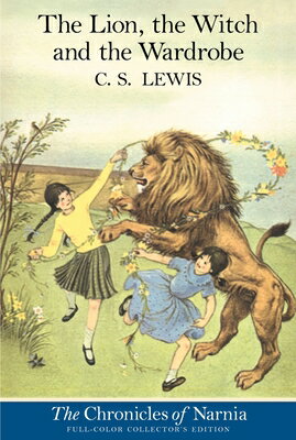 The Lion, the Witch and the Wardrobe: Full Color Edition: The Classic Fantasy Adventure Series (Offi CHRONICLES NARNIA 2 LION THE （Chronicles of Narnia） C. S. Lewis